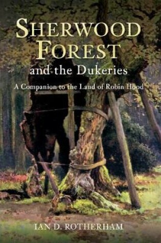 Cover of Sherwood Forest & the Dukeries