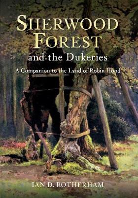 Book cover for Sherwood Forest & the Dukeries