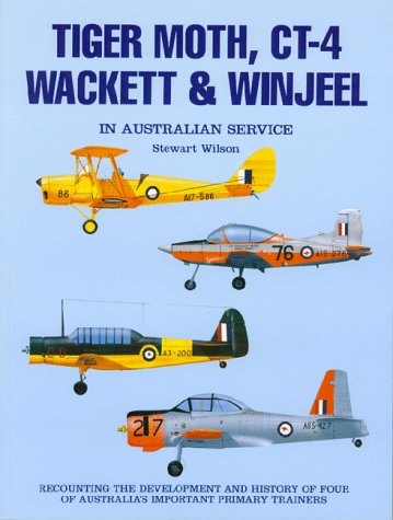 Book cover for Tiger Moth, Ct-4, Wackett and Winjeel in Australian Service