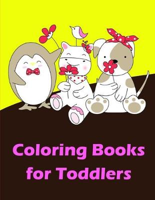 Cover of Coloring Books For Toddlers