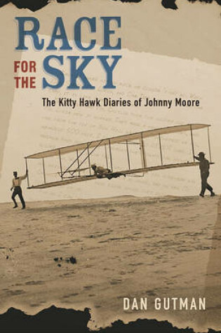 Cover of Race for the Sky: The Kitty Hawk Diaries of Johnny Moore
