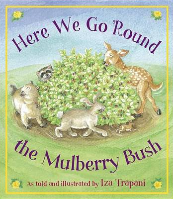 Book cover for Here We Go 'Round the Mulberry Bush