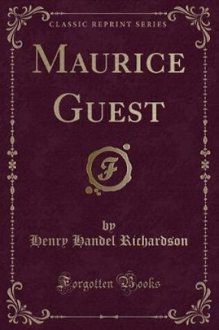 Cover of Maurice Guest (Classic Reprint)