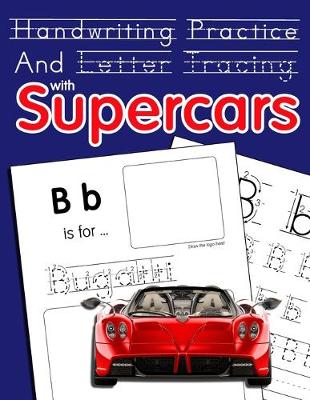 Cover of Handwriting Practice And Letter Tracing With Supercars