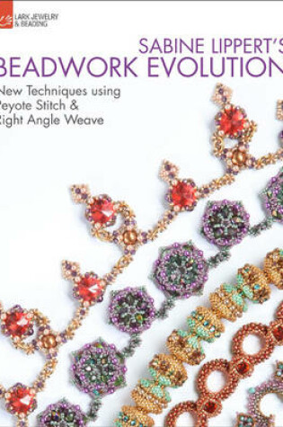 Cover of Sabine Lippert's Beadwork Evolution