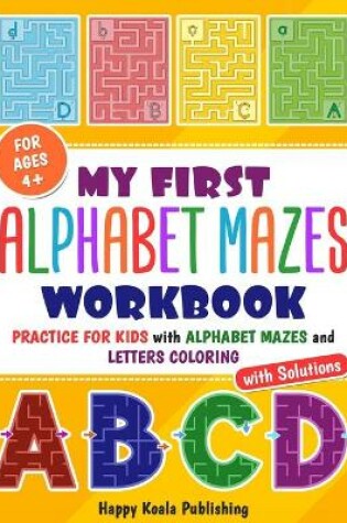 Cover of My First Alphabet Mazes Workbook