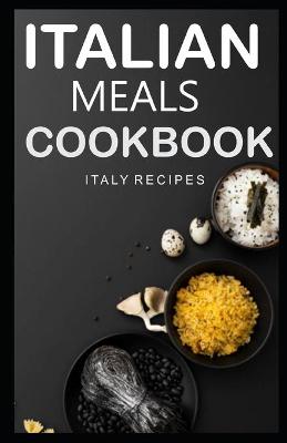 Book cover for Italian Meals Cookbook