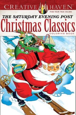 Cover of Creative Haven the Saturday Evening Post Christmas Classics Coloring Book
