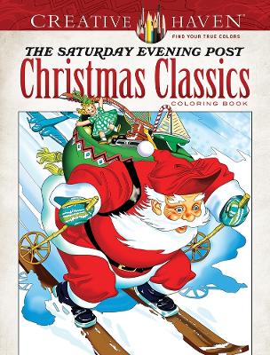 Cover of Creative Haven the Saturday Evening Post Christmas Classics Coloring Book