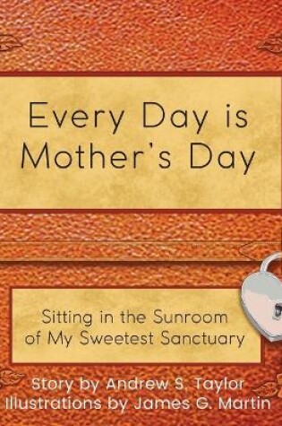 Cover of Every Day is Mother's Day