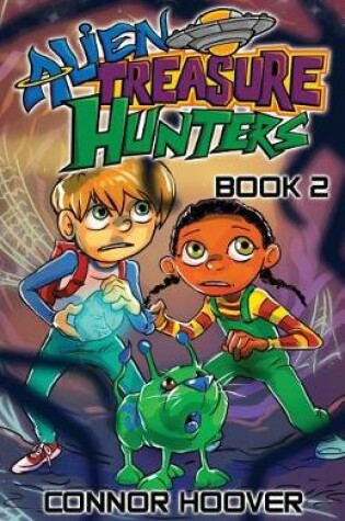 Cover of Alien Treasure Hunters Book 2