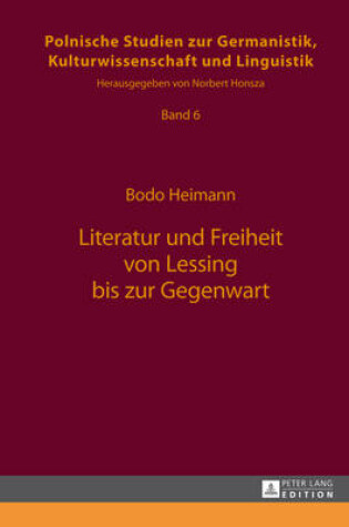 Cover of Literatur Und Freiheit Von Lessing Bis Zur Gegenwart