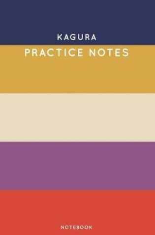 Cover of Kagura Practice Notes