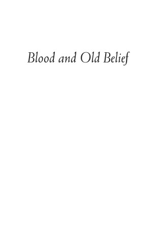 Book cover for Blood and Old Belief