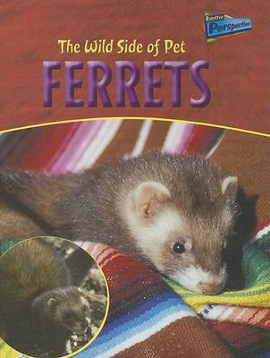 Book cover for The Wild Side of Pet Ferrets