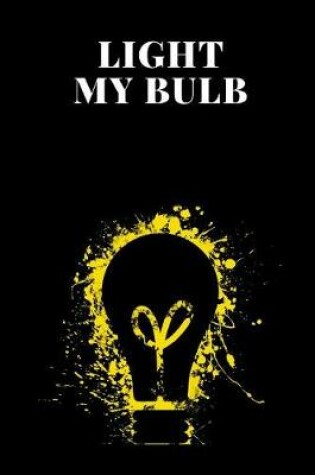 Cover of Light My Bulb