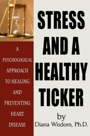 Cover of Stress and A Healthy Ticker