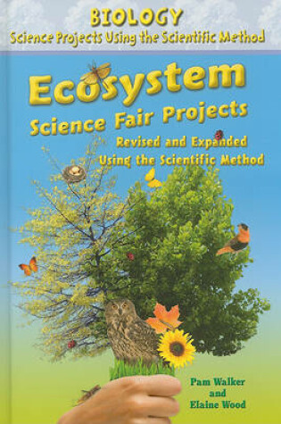Cover of Ecosystem Science Fair Projects, Using the Scientific Method