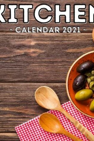 Cover of Kitchen Calendar 2021