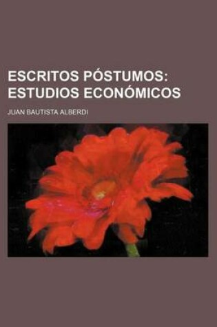 Cover of Escritos Postumos (1); Estudios Economicos