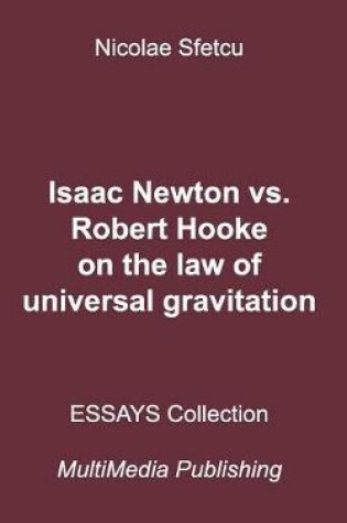 Cover of Isaac Newton vs. Robert Hooke on the Law of Universal Gravitation