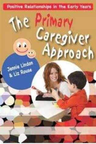 Cover of Primary Caregiver Approach, the