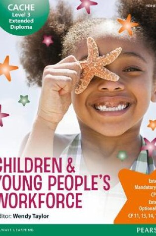 Cover of CACHE Level 3 Extended Diploma for the Children & Young People's Workforce Student Book