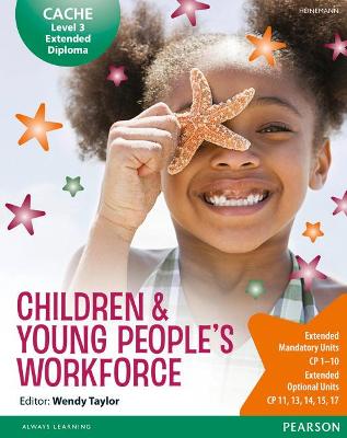 Cover of CACHE Level 3 Extended Diploma for the Children & Young People's Workforce Student Book