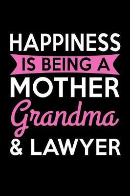 Book cover for Happiness is Being a Mother Grandma and Lawyer