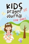 Book cover for Kids Prayer Journal for Girls