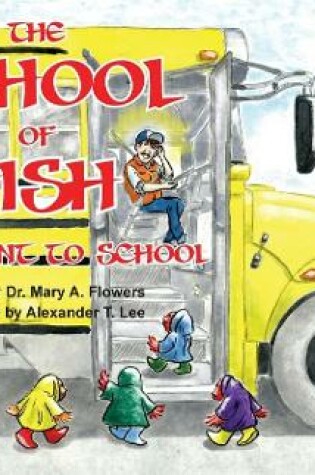 Cover of The School Of Fish Who Went To School