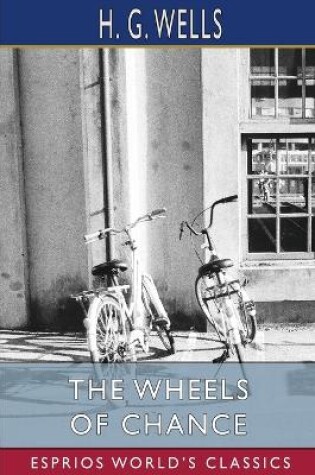 Cover of The Wheels of Chance (Esprios Classics)
