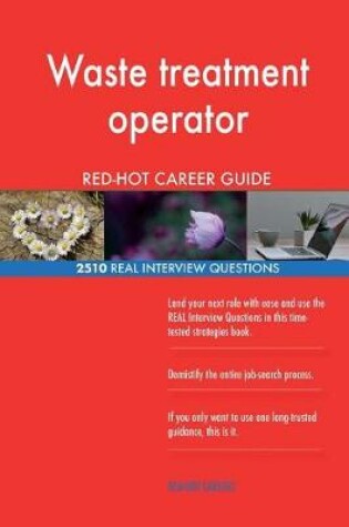 Cover of Waste treatment operator RED-HOT Career Guide; 2510 REAL Interview Questions