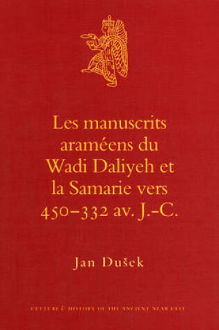 Cover of Les manuscrits arameens du Wadi Daliyeh et la Samarie vers 450-332 av. J.-C.