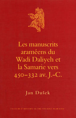 Book cover for Les manuscrits arameens du Wadi Daliyeh et la Samarie vers 450-332 av. J.-C.