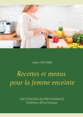 Book cover for Recettes et menus pour la femme enceinte