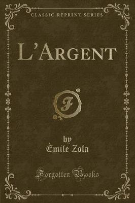 Book cover for L'Argent (Classic Reprint)