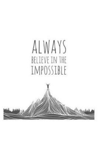 Cover of Always Believe in the Impossible