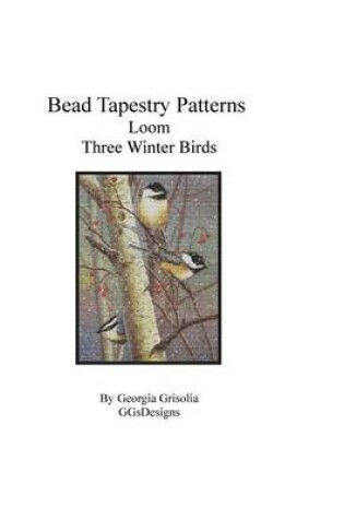 Cover of Bead Tapestry Patterns Loom Three Winter Birds