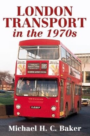 Cover of London Transport In The 1970s