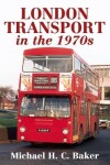 Book cover for London Transport In The 1970s