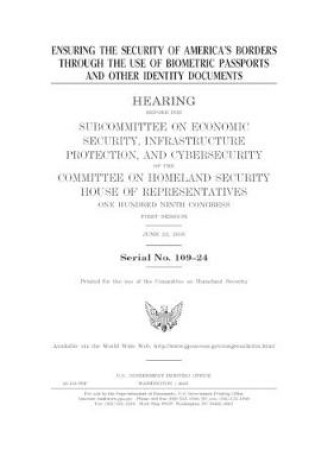 Cover of Ensuring the security of America's borders through the use of biometric passports and other identity documents
