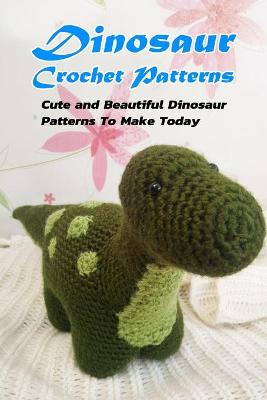 Book cover for Dinosaur Crochet Patterns