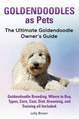 Cover of Goldendoodles as Pets