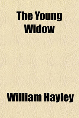 Book cover for The Young Widow (Volume 4); Or, the History of Cornelia Sedley, in a Series of Letters