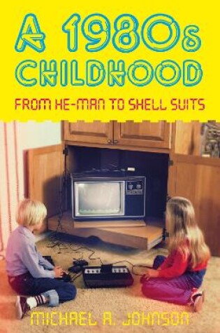 Cover of A 1980s Childhood