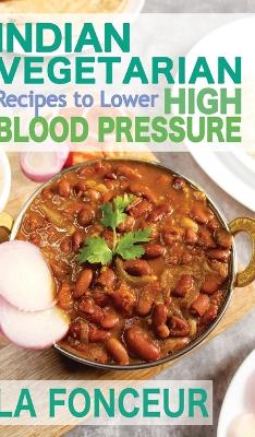 Book cover for Indian Vegetarian Recipes to Lower High Blood Pressure