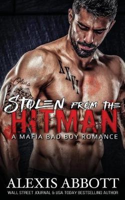 Book cover for Stolen from the Hitman - A Mafia Bad Boy Romance