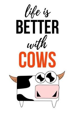 Book cover for Life Is Better With Cows