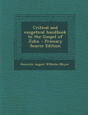Book cover for Critical and Exegetical Handbook to the Gospel of John